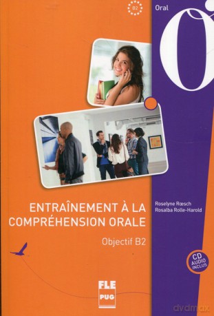 Entrainement a la comprehension orale objectif B2 - Roselyne Roesch, Rosalba Rolle-Harold [KSIĄŻKA]