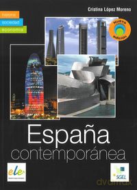 Espania contemporanea Podręcznik Poziom zaawansowany - Lopez Cristina Moreno [KSIĄŻKA]