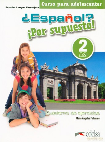 Espanol por supuesto 2 Cuaderno de ejercicios - MAriaAngeles Palomino [KSIĄŻKA]