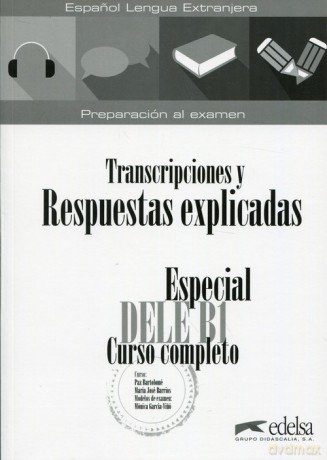 Especial DELE B1 Transcripciones y Respuestas explicadas [KSIĄŻKA]