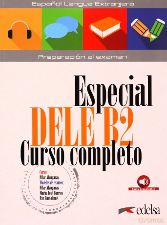 Especial DELE B2 alumno /Edelsa - Alzugaray Pilar, José Barrios Maria [KSIĄŻKA]