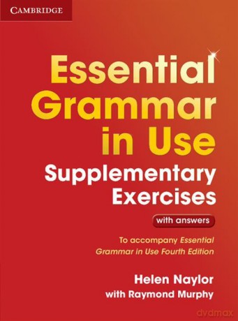 Essential Grammar in Use Supplementary Exercis with answers - Naylor Helen, Raymond Mu With [KSIĄŻKA]