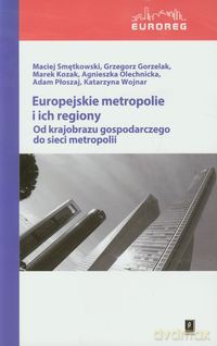 Europejskie metropolie i ich regiony [KSIĄŻKA]