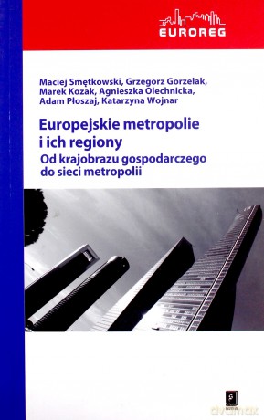 Europejskie metropolie i ich regiony [KSIĄŻKA]