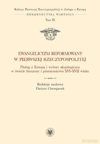 Ewangelicyzm reformowany w Pierwszej Rzeczypospolitej [KSIĄŻKA]