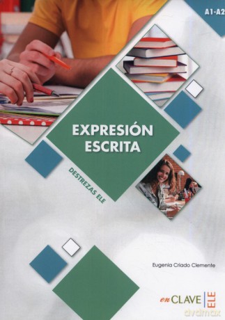 Expresion Escrita A1-A2 Destrezas ELE - Clemente Eugenia Criado [KSIĄŻKA]