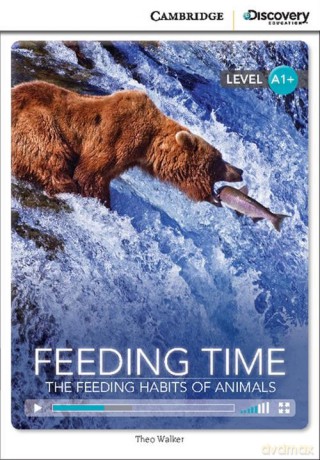 Feeding Time: The Feeding Habits of Animals High Beginning Book with Online Access - Theo Walker [KSIĄŻKA]