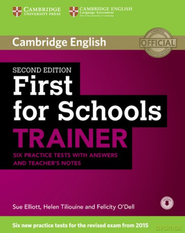 First for Schools Trainer Six Practice Tests with answers - Sue Elliot, Helen Yiliouine [KSIĄŻKA]