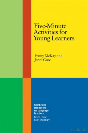 Five-Minute Activities for Young Learners - Penny McKay, Jenni Guse [KSIĄŻKA]