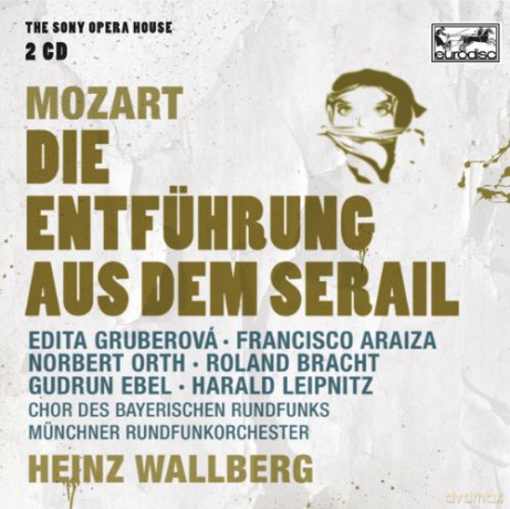 Heinz Wallberg: Die Entführung Aus Dem Serail - The Sony Opera House [2CD]