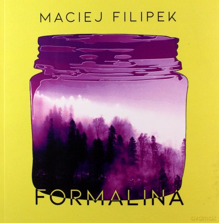 Formalina - Maciej Filipek [KSIĄŻKA]