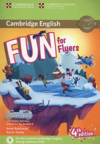 Fun for Flyers Student's Book + Online Activities + Audio + Home Fun Booklet 6 - Anne Robinson, Karen Saxby [KSIĄŻKA]