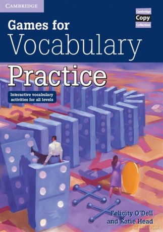 Games for Vocabulary Practice - Felicit Odell, Katie Head [KSIĄŻKA]