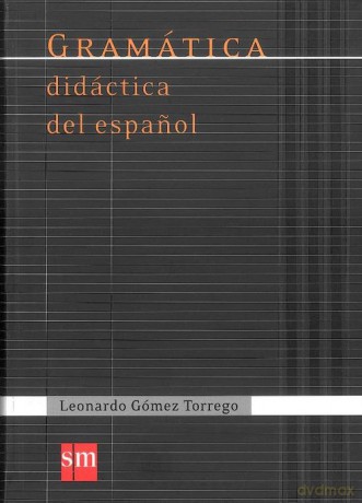 Gramatica didactica del espanol - Leonardo Gomez Torrego [KSIĄŻKA]