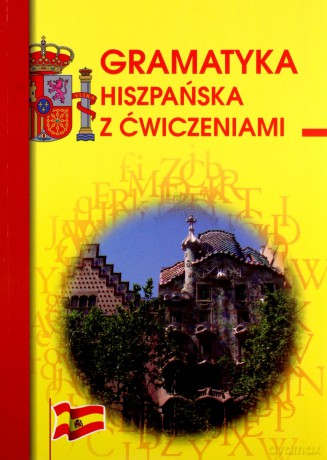 Gramatyka hiszpańska z ćwiczeniami - Adam Węgrzyn [KSIĄŻKA]