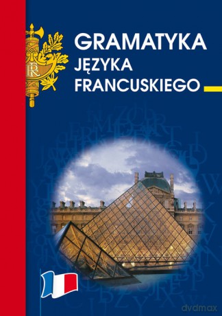 Gramatyka języka francuskiego - Anna Wieczorkowska [KSIĄŻKA]