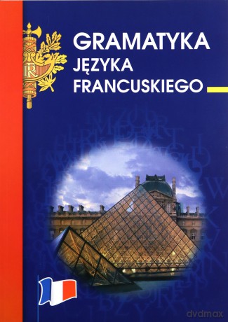 Gramatyka języka francuskiego - Anna Wieczorkowska [KSIĄŻKA]