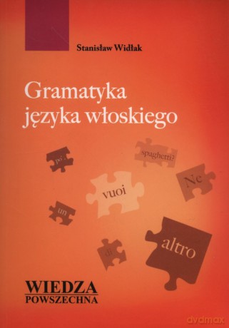 Gramatyka języka włoskiego - Stanisław Widlak [KSIĄŻKA]