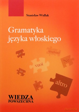 Gramatyka języka włoskiego - Stanisław Widlak [KSIĄŻKA]