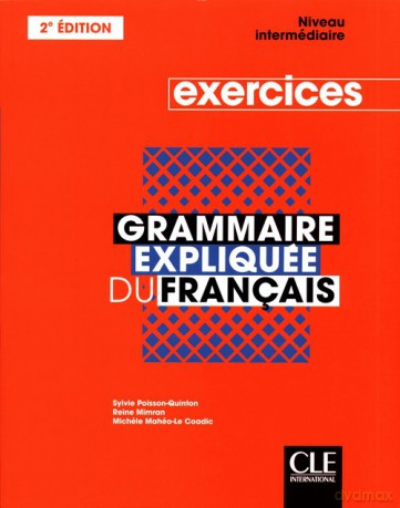 Grammaire Expliquee Intermediaire Ćwiczenia - Sylvie Poisson-Quinton [KSIĄŻKA]