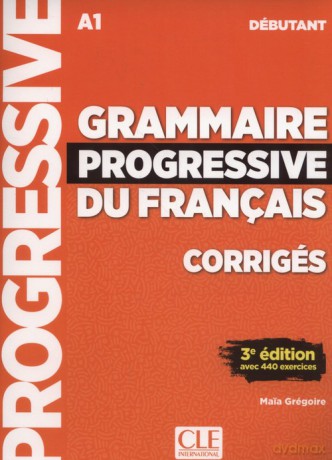Grammaire progressive du français Niveau débutant Corrigés - Maia Gregoire [KSIĄŻKA]