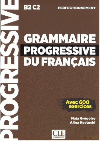 Grammaire progressive du Francais Perfect B2-C2 - Gregoire Maia, Kostucki Alina [KSIĄŻKA]