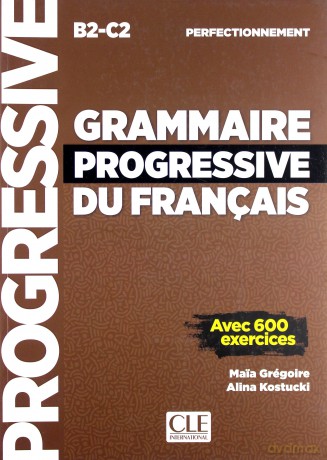 Grammaire progressive du Francais Perfect B2-C2 - Gregoire Maia, Kostucki Alina [KSIĄŻKA]