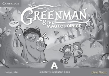 Greenman and the Magic Forest A Teacher's Resource Book - Marilyn Miller, Karen Elliott [KSIĄŻKA]