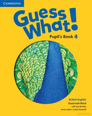 Guess What! 4 Pupil's Book British English - Susannah Reed, Kay Bentley [KSIĄŻKA]