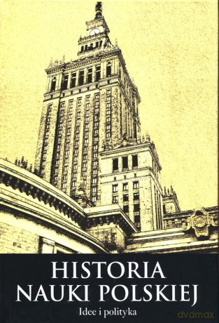  	Historia nauki polskiej Część 3 (Tom 10) [KSIĄŻKA]