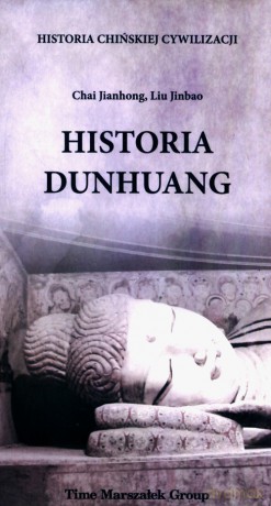 Historia Dunhuang - Chai Jianhong, Liu Jinbao [KSIĄŻKA]