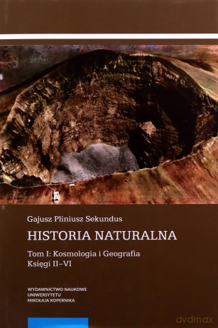 Historia naturalna - Gajusz Sekundus Pliniusz [KSIĄŻKA]