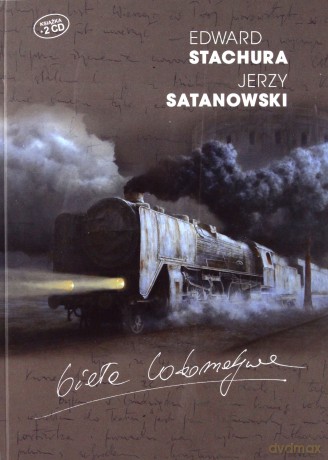 Biała lokomotywa - Edward Stachura, Jerzy Satnowski (digibook) [CD]