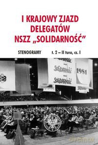 I Krajowy Zjazd Delegatów NSZZ Solidarność [KSIĄŻKA]