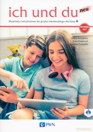 ich und du neu 6 Materiały ćwiczeniowe - Marta Kozubska, Ewa Krawczyk [KSIĄŻKA]