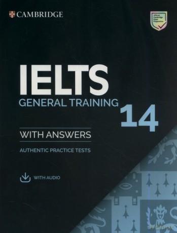 IELTS 14 General Training Authentic Practice Tests with Answers [KSIĄŻKA]