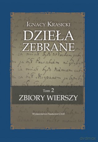 Ignacy Krasicki Dzieła zebrane Zbiory wierszy (edycja krytyczna) [KSIĄŻKA]