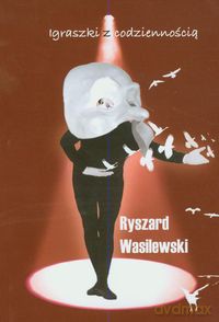 Igraszki z codziennością - Ryszard Wasilewski [KSIĄŻKA]