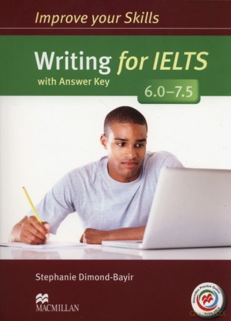 Improve your Skills for IELTS 6.0-7.5 Writing Książka ucznia z kluczem + Macmillan Practice Online - Stephanie Dimond-Bayir [KSIĄŻKA]