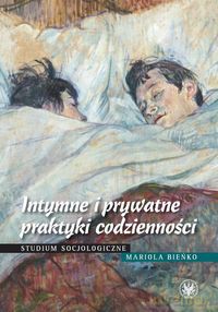Intymne i prywatne praktyki codzienności - Mariola Bieńko [KSIĄŻKA]