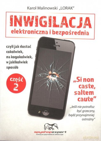 Inwigilacja elektroniczna i bezpośrednia Część 2 - Karol Malinowski [KSIĄŻKA]