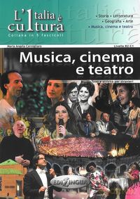 Italia e cultura Musica cinemo a teatro Poziom B2-C1 - Maria Angela Cernigliaro [KSIĄŻKA]