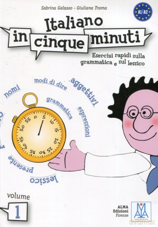 Italiano in cinque minuti 1 A1/A2 esercizi rapidi sulla grammatica e sul lessico - Sabrina Galasso, Giuliana Trama [KSIĄŻKA]