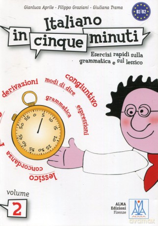 Italiano in cinque minuti 2 B1/B2 esercizi rapidi sulla grammatica e sull lessico - Gianluca Aprile, Filippo Graziani [KSIĄŻKA]