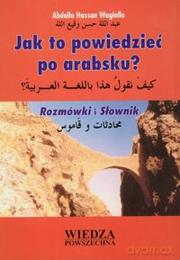 Jak to powiedzieć po arabsku - Hassan Abdalla Wagialla [KSIĄŻKA]