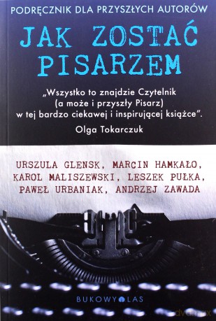 Jak zostać pisarzem [KSIĄŻKA]