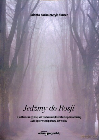 Jedźmy do Rosji - Jolanta Kazimierczyk-Kuncer [KSIĄŻKA]
