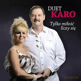 Duet Karo: Tylko miłość liczy się [CD]