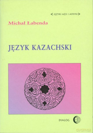 Język kazachski - Michał Łabenda [KSIĄŻKA]