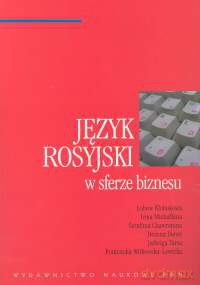 Język rosyjski w sferze biznesu - Lubow Kłobukowa, Irina Michałkina [KSIĄŻKA]